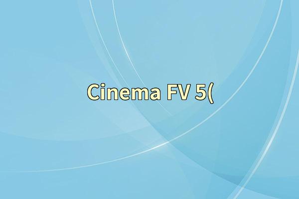 Cinema FV-5(